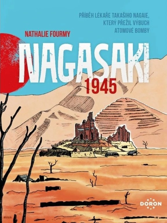 Nagasaki 1945 - Příběh lékaře Takašiho Nagaie, který přežil výbuch atomové bomby