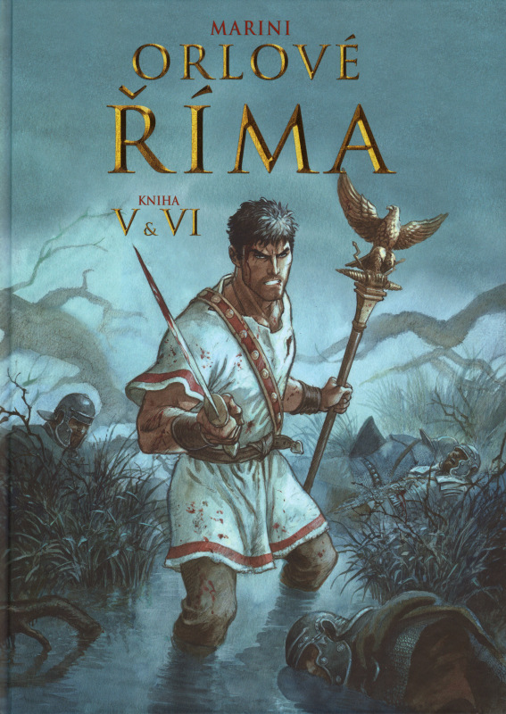 Orlové Říma, kniha V. & VI.