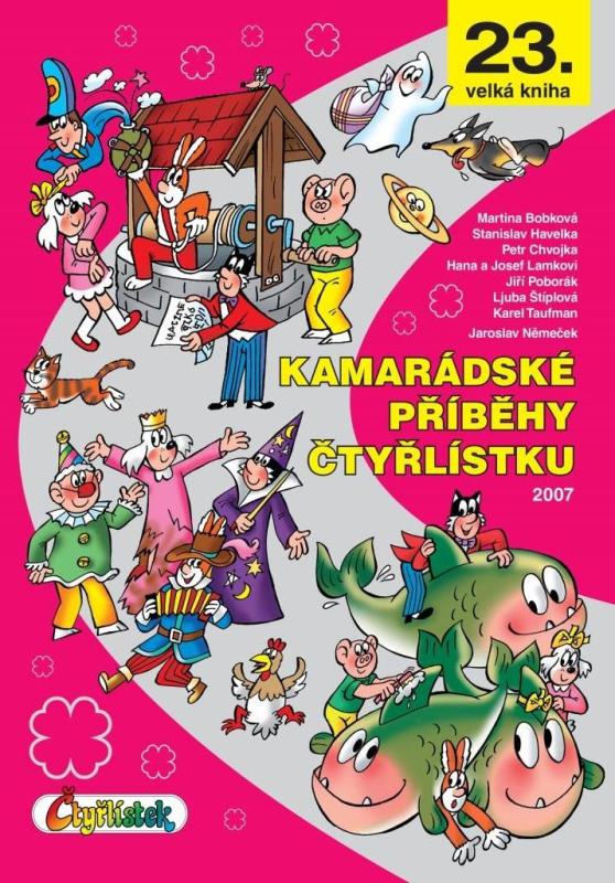 Velká kniha Čtyřlístku 23: Kamarádské příběhy Čtyřlístku - 2007