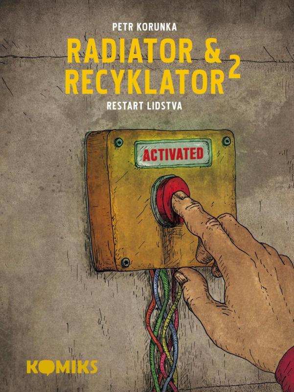 Radiator & Recyklator 2: Restart lidstva