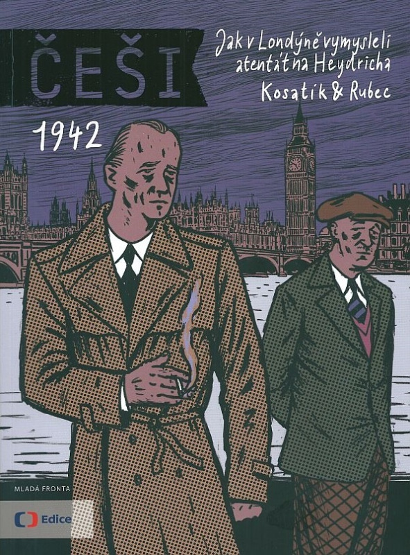 Češi 1942 - 3: Jak v Londýně vymysleli atentát na Heydricha