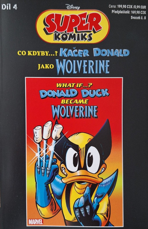 Super Komiks 4/25 Co Kdyby...? Kačer Donald Jako Wolverine