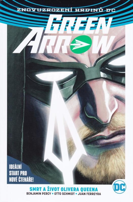 Znovuzrození hrdinů DC: Green Arrow 1: Smrt a život Olivera Queena