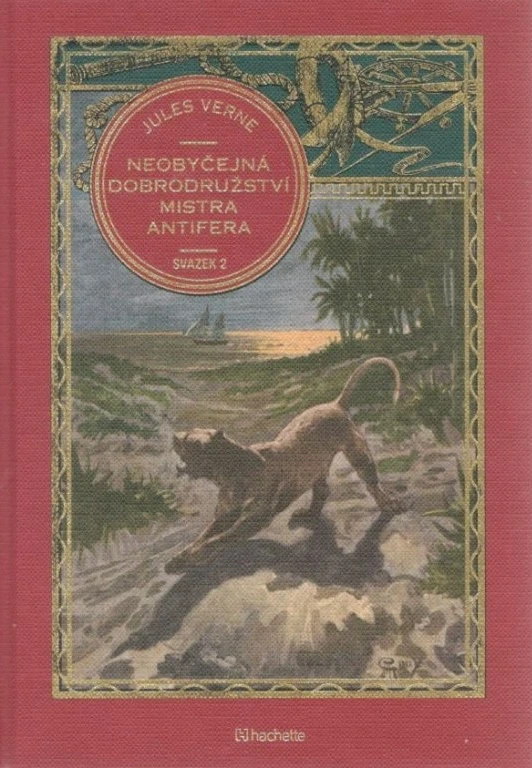 Kolekce knih Jules Verne - č. 46 Neobyčejná Dobrodružství Mistra Antifera (svazek 2)