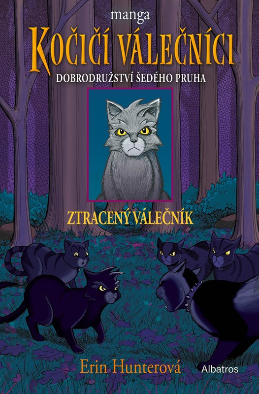Kočičí válečníci – Dobrodružství Šedého pruha 1: Ztracený válečník