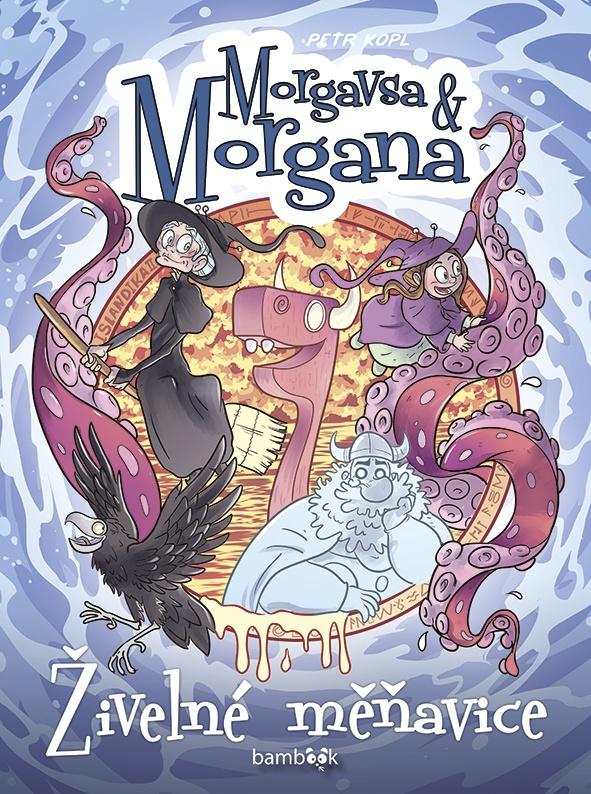 Morgavsa a Morgana 2: Živelné měňavice