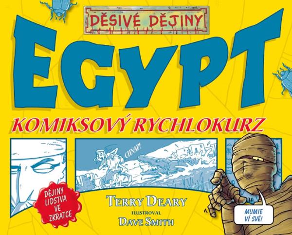 Děsivé dějiny: Egypt - Komiksový rychlokurz