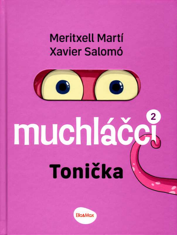 muchláčci 2: Tonička