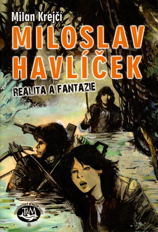 Miloslav Havlíček - Realita a fantazie