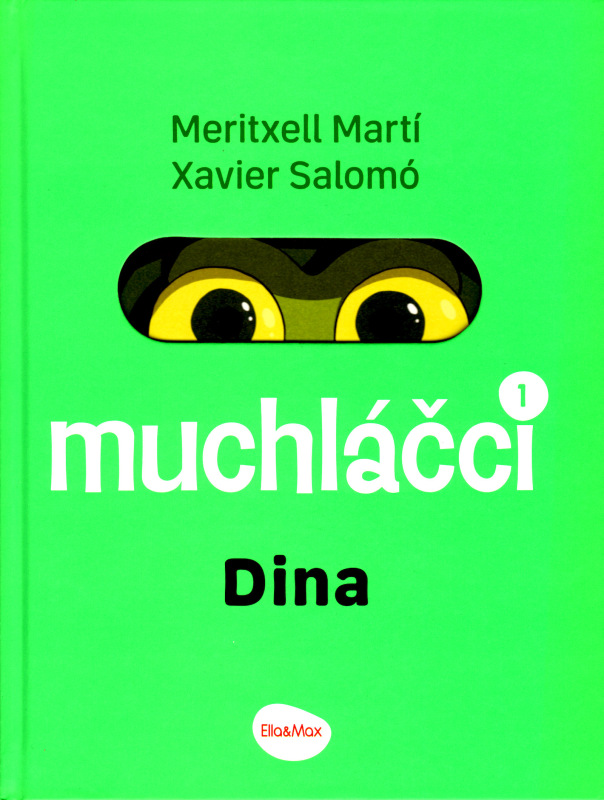 muchláčci 1: Dina