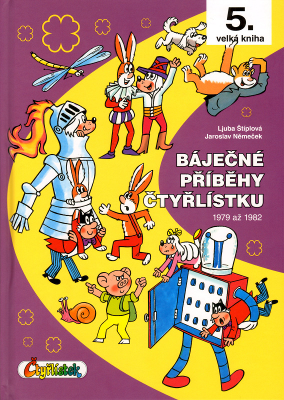 Velká kniha Čtyřlístku 5: Báječné příběhy Čtyřlístku - 1979-1982 (3. vydání)